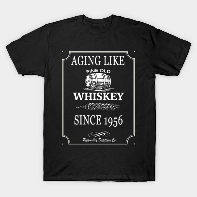 1956 Birthday Born In 1956 Age Related Whiskey 1956 Birthday T